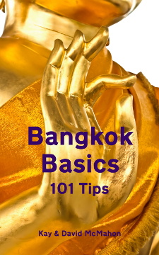 Bangkok Basics - 101 Tips by Kay and Dave McMahon