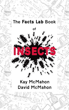 The Facts Lab Book of Insects by Kay & David McMahon